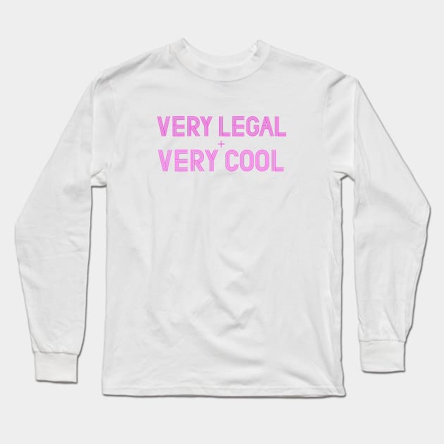 Very Legal & Very Cool Long Sleeve T-Shirt by PapaBat